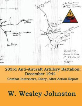 Paperback 203rd Anti-Aircraft Artillery Battalion: December 1944 Book