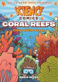 Paperback Science Comics: Coral Reefs: Cities of the Ocean Book