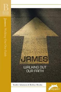 Paperback James: Walking Out Our Faith Book