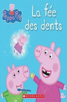 Paperback Peppa Pig: La Fée Des Dents [French] Book