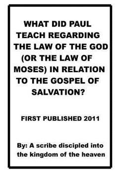Paperback What did Paul teach regarding the law of the God(or the law of Moses) in relatio Book
