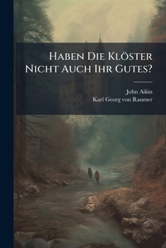Haben Die Kloster Nicht Auch Ihr Gutes?
