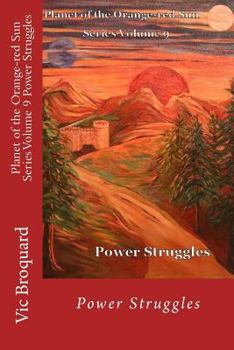 Paperback Planet of the Orange-Red Sun Series Volume 9 Power Struggles Book