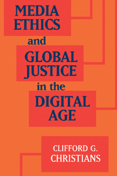 Paperback Media Ethics and Global Justice in the Digital Age Book