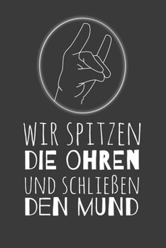 Paperback Wir spitzen die Ohren und schlie?en den Mund: Jahres-Kalender f?r das Jahr 2020 DinA 5 Planer f?r Lehrerinnen und Lehrer Notizheft f?r P?dagogen [German] Book