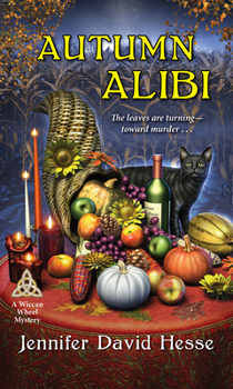 Autumn Alibi - Book #6 of the A Wiccan Wheel Mystery