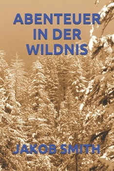 ABENTEUER IN DER WILDNIS (German Edition)