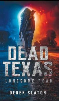 Lonesome Road - Book #3 of the Dead Texas