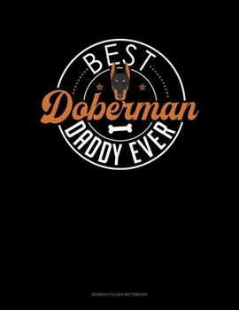 Paperback Best Doberman Daddy Ever: Genkouyoushi Notebook Book