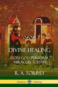 Paperback Divine Healing: Does God Perform Miracles Today? [Large Print] Book