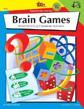 Paperback The 100+ Series Brain Games, Grades 4 - 5: Mind-Stretching Classroom Activities Book