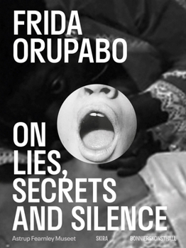 Paperback Frida Orupabo: On Lies, Secrets and Silence Book