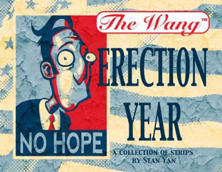 Paperback The Wang: Erection Year: A collection of strips by Stan Yan Book