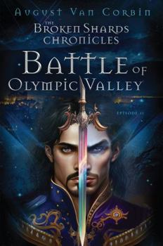 Paperback The Broken Shards Chronicles: Episode II: The Battle of Olympic Valley Book