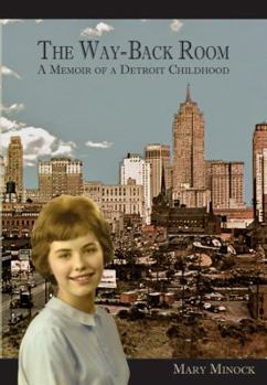 Paperback The Way-Back Room: A Memoir of a Detroit Childhood Book