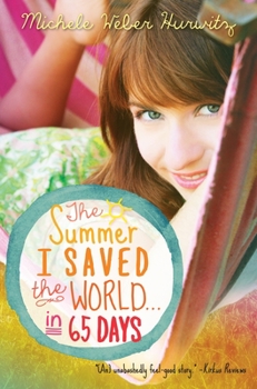 Paperback The Summer I Saved the World . . . in 65 Days Book