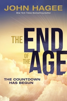 Hardcover The End of the Age: The Countdown Has Begun Book