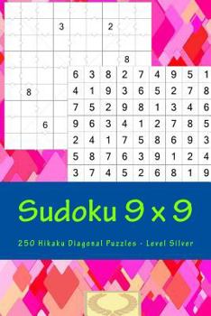Paperback Sudoku 9 x 9 - 250 Hikaku Diagonal Puzzles - Level Silver: Exactly what is needed Book