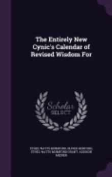 Hardcover The Entirely New Cynic's Calendar of Revised Wisdom For Book