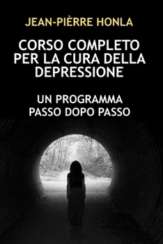Paperback Corso Completo Per La Cura Della Depressione: Un Programma Passo Dopo Passo [Italian] Book