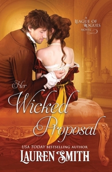 Her Wicked Proposal - Book #3 of the League of Rogues