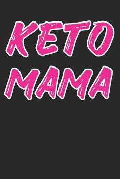 Paperback Keto Mama: Keto Diet Weight Loss Tracker Log Ketogenic Journal Low-Carb Food Notebook Book