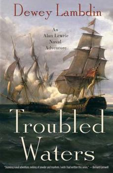 Troubled Waters - Book #14 of the Alan Lewrie