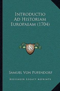 Paperback Introductio Ad Historiam Europaeam (1704) [Latin] Book