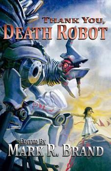 Paperback Thank You, Death Robot Book