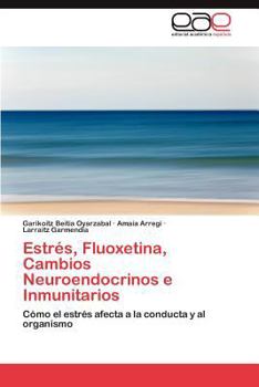 Paperback Estres, Fluoxetina, Cambios Neuroendocrinos E Inmunitarios [Spanish] Book