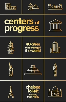 Paperback Centers of Progress: 40 Cities That Changed the World Book
