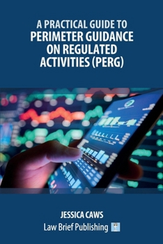 A Practical Guide to Perimeter Guidance on Regulated Activities (PERG)