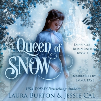 Queen of Snow: A Snow Queen Retelling - Book #1 of the Fairy Tales Reimagined