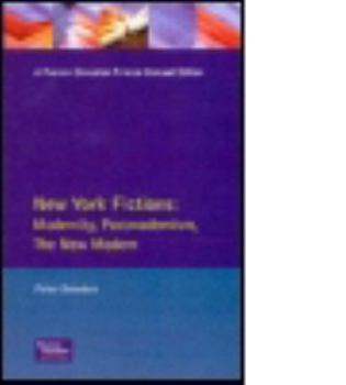 Paperback New York Fictions: Modernity, Postmodernism, The New Modern Book