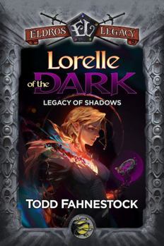 Paperback Legacy of Shadows: Lorelle of the Dark (Eldros Legacy) Book