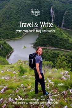 Paperback Travel & Write: Your Own Book, Blog and Stories - Serbia / Get Inspired to Write and Start Practicing Book