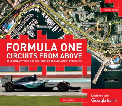 Hardcover Formula One Circuits from Above: 28 Legendary Tracks in High-Definition Satellite Photography Book