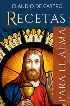 Paperback Recetas para el Alma: Los mejores consejos Espirituales [Spanish] Book