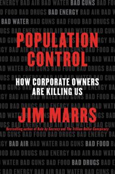 Hardcover Population Control: How Corporate Owners Are Killing Us Book