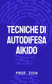 Paperback Tecniche di autodifesa AIKIDO [Italian] Book