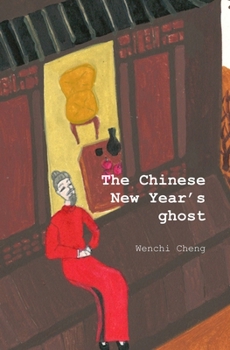 Paperback The Chinese New Year's Ghost: a heartwarming story for children Book