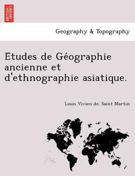 Paperback Études de Géographie ancienne et d'ethnographie asiatique. [French] Book
