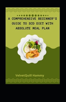 A Cоmрrеhеnѕіvе Bеgіnnеr'ѕ Guіdе Tо SCD Diet With Absolute Meal Pl