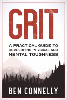 Paperback Grit: A Practical Guide to Developing Physical and Mental Toughness Book