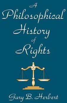 Paperback A Philosophical History of Rights Book