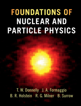Hardcover Foundations of Nuclear and Particle Physics Book