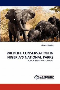 Paperback Wildlife Conservation in Nigeria's National Parks Book