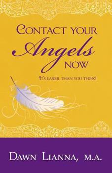 Paperback Contact Your Angels Now: It's Easier Than You Think! Book