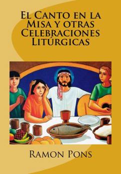 Paperback El Canto en la Misa y otras Celebraciones Litúrgicas [Spanish] Book