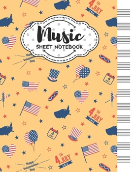 Paperback Music Sheet Notebook: Blank Staff Manuscript Paper with Independence Day Themed Cover Design Book